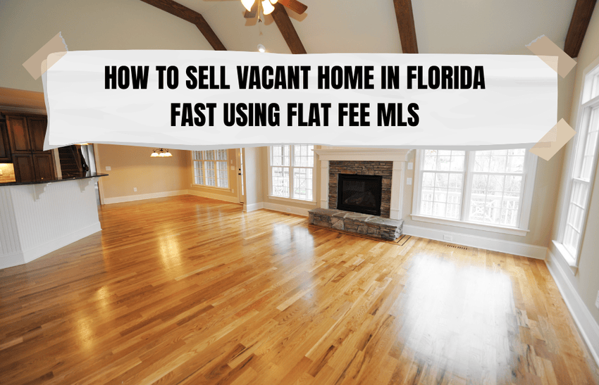 Photo of a vacant home representing a guide on how to sell vacant home in Florida.